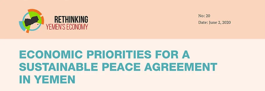 ECONOMIC PRIORITIES FOR A SUSTAINABLE PEACE AGREEMENT IN YEMEN